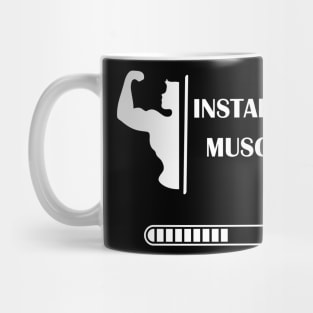 Installing Muscles Mug